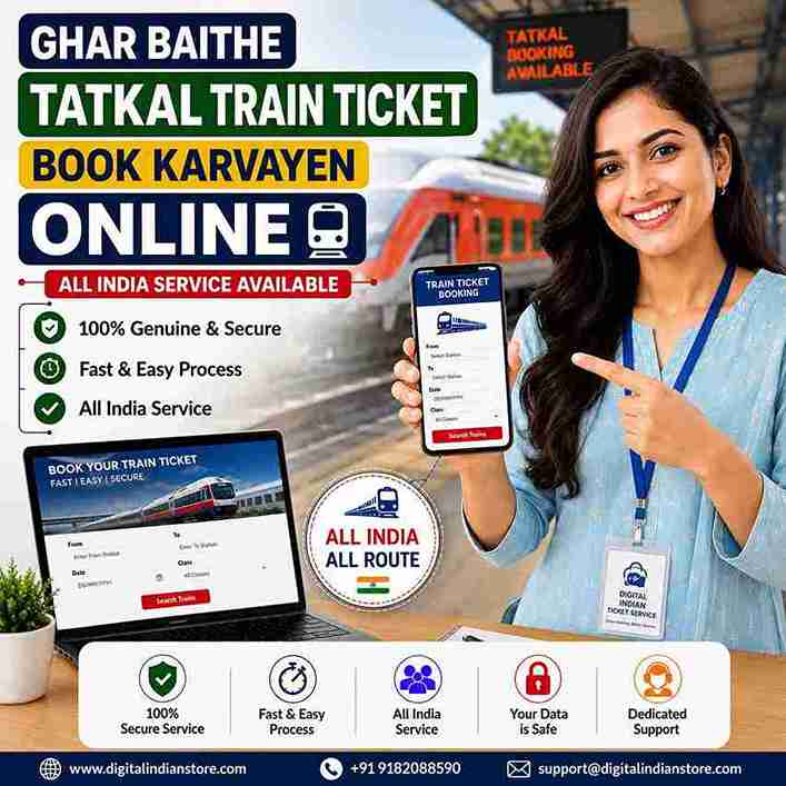 Tatkal Railway Ticket Book Karwaye Online | Tatkal Train Ticket Booking Service | Fast, Secure & Affordable | Digital Indian Store