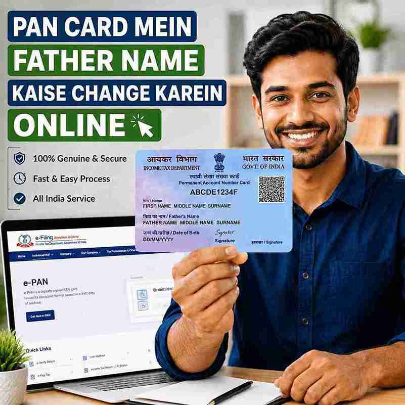 PAN Card Father Name Change Online PAN Card Father Name Correction Service Fast, Secure & Affordable Digital Indian Store
